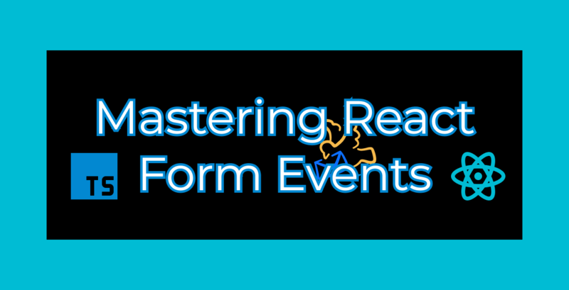 Mastering React Form Events with TypeScript