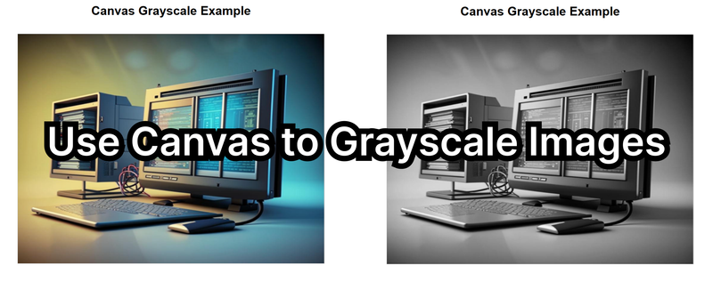 Grayscale Images Using Canvas