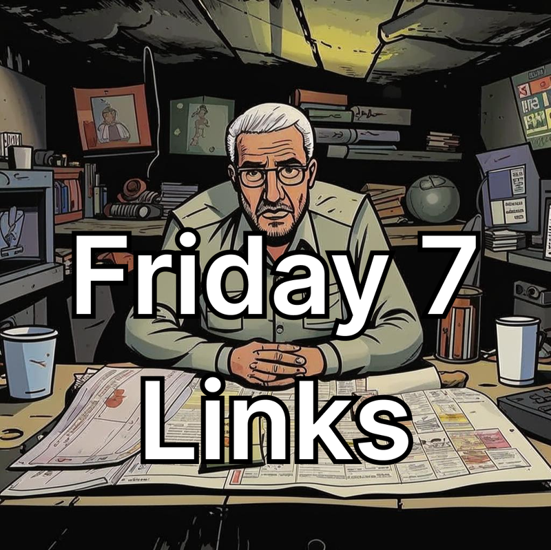 Friday Links #7