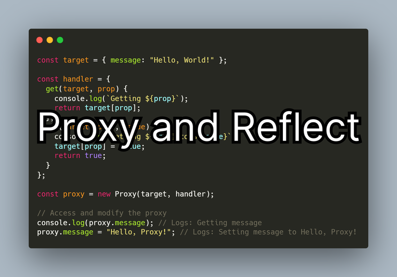 Proxy and Reflect