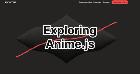 Exploring Anime.js: A Powerful JavaScript Animation Library