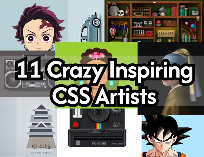 11 Crazy Inspiring CSS Artists You Need to Know