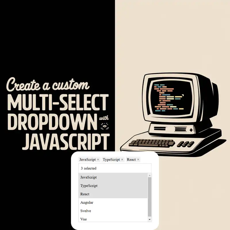 Create a Custom Multi-Select Dropdown with Vanilla JavaScript