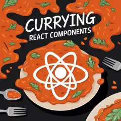 Currying in React: A Guide to Functional Components