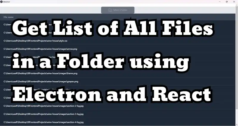 Get a List of All Files in a Folder And All Subfolders using Electron and React